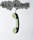 All alone