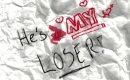 he's my loser