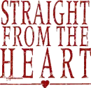 Straight from the heart