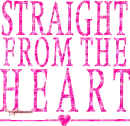 Straight from the heart