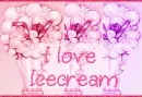 I love ice cream