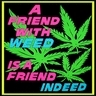 Friend w/ Weed
