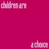 It's a choice