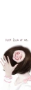 DON'T LOOK AT ME