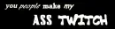 ass twitch