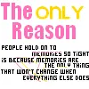 the only reason