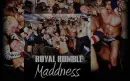 Royal Rumble Maddness 2008
