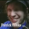 Patrick thinks...