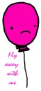 fly away with me?