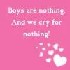 Boys are nothing