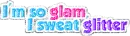 I Sweat Glitter
