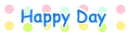 HAPPY DAY