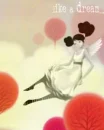 LIKE A DREAM