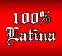 100 % latina