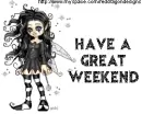 have a great weekend