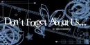 Don't Forget About Us