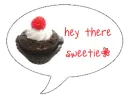 hey there sweetie!