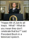 Bush 4th July