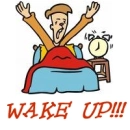 Wake up!