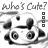 Who's cute?