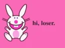 hi loser
