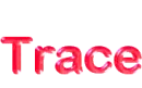 Trace