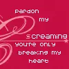 breaking my heart
