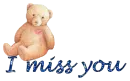 I miss you Bear
