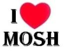 i love mosh