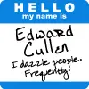 Hello my Name is Edward Cullen