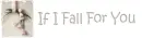 if i fall..