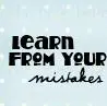 Learn From Your Mistakes