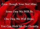 Even Though Your Not Mine