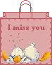 I miss you