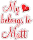 My Heart Belongs To Matt