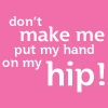 DOn't make me 