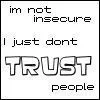 Im Not insecure
