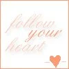 follow your heart