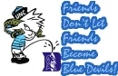 Friends don't let Friends