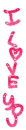 i love you