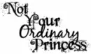 Not Your Ordinary Princess