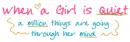 when a girl is quite