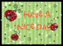 have a nice day lady bugs
