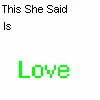 she says love