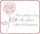 A kiss with a hug....