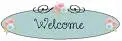 welcome 