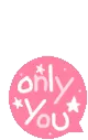 only you