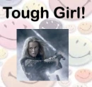 Tough Girl!