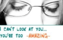 I can't Look at You
