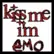 Kiss Me I'm Emo